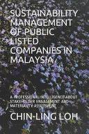 They also have strict financial standards as they have to disclose their reports to the public. Sustainability Management Of Public Listed Companies In Malaysia A Chin Ling Loh Google Books