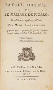 La Folle Journee Ou Le Mariage De Figaro Comedie En Cinq Actes En Prose Representee Pour La Premiere Fois Par Les Comediens Francais Ordinaires Du Roi Le Mardi 27 Avril 1784