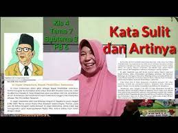 Kata sulit dan artinya tema 7 kelas 4. Mencari Kata Sulit Dan Artinya Kls 4 Tema 7 Subtema 3 Pb 6 Youtube