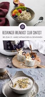 Breakfast Club Contest Reishunger Fruhstucksideen Rezepte