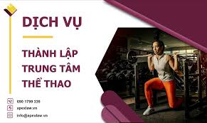 Thủ tục Thành lập trung tâm thể dục thể thao-Toàn quốc-Mới