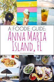 Excellent service, tasty tacos & good m. 2. A Foodie Guide To Anna Maria Island Anna Maria Island Florida Anna Maria Island Florida