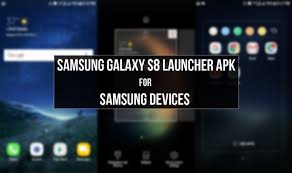 By michael simon executive editor, pcworld | today's best tech deals picked by pcworld's. Download And Install Samsung Galaxy S8 Launcher Apk On Samsung Devices Droidviews