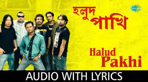 Gaana offers you free, unlimited access to over 45 million hindi songs, bollywood music, english mp3 songs, regional music & mirchi play. Halud Pakhi With Lyrics Cactus Hd Video Youtube
