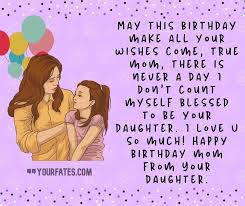 Happy birthday, my dearest daughter. 100 Best Happy Birthday Wishes For Mom Yourfates