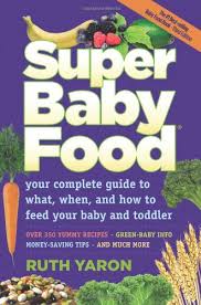 Super Baby Food Your Complete Guide To What When And How To Feed Your Baby And Toddler Amazon Com Br