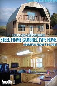Steel Frame Gambrel Type Homes Starting From 19 950 Hq Pictures In 2020 Metal Building Homes Steel Frame House Steel Building Homes