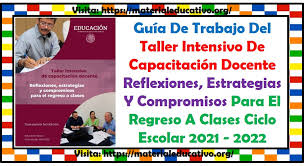Jun 09, 2021 · the post docentes en mérida exigen ser vacunados lo más pronto posible para avanzar en el regreso a las aulas de clases (video) appeared first on lapatilla.com. Guia De Trabajo Del Taller Intensivo De Capacitacion Docente Reflexiones Estrategias Y Compromisos Para El Regreso A Clases Ciclo Escolar 2021 2022 Material Educativo