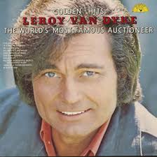 Leroy Frank Van Dyke (born October 4, 1929) is an American country music  and honky-tonk singer and guitarist, best known for his hits "The  Auctioneer" (1956) and "Walk