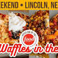 Waffle Weekend :: Lincoln, Nebraska