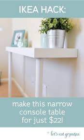 Simple Ikea Hack Narrow Console Table Narrow Console Table Home Decor Diy Console Table