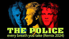 The Police - Every Breath You Take ♫ (Remix 2024). - YouTube