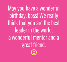Some gifts for a fiance on his birthday could be a gift card, sporting equipment, clothing, or video games. The 40 Birthday Wishes For Boss Wishesgreeting
