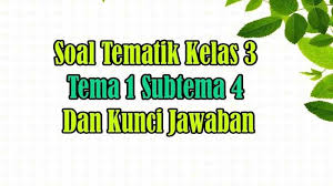 Kunci jawaban tematik tema 1 kelas 4 indahnya kebersamaan. Jawaban Soal Kelas 3 Sd Tema 1 Sub Tema 4 Halaman 168 169 172 Pertumbuhan Perkembangan Tumbuhan Halaman All Tribun Pontianak