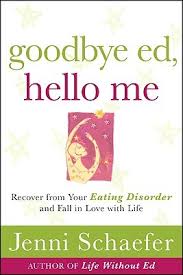 Innovations in family therapy for eating disorders: Goodbye Ed Hello Me Recover From Your Eating Disorder And Fall In Love With Life By Jenni Schaefer