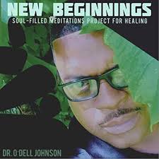 Play New Beginnings by Dr. O'Dell Johnson