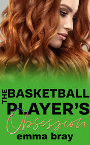 The Basketball Player's Obsession (Stalker Sportsmen) by Emma Bray