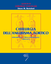 Perché si sviluppa questa condizione? Chirurgia Dell Aneurisma Aortico Addominale Toracoaddominale Toracico Poletto Editore Casa Editrice Milano