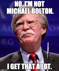 Image result for john bolton memes