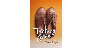 Tere liye pernah mengungkapkan bahwa menjadi seorang penulis yang baik, lihatlah tiga syarat, yaitu harus banyak membaca buku, melakukan beragam buku yang telah diterbitkan tere liye. Review Tentang Kamu Tere Liye 2016 Blognya Niki