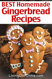 8 Of The Best Homemade Gingerbread Recipes Living On A Dime To Grow Rich Gingerbread Recipe Gingerbread House Recipe Ginger Bread Cookies Recipe