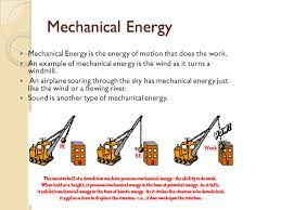 Is mechanical energy and work the same thing? What Is Energy Energy Is The Ability To Work You Need Energy To Force An Object To Move You Need Energy To Make Matter Change The Blowing Wind The Ppt Download