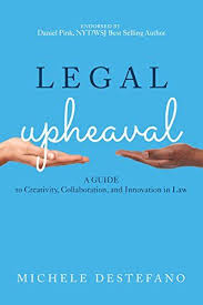 Legal Upheaval A Guide To Creativity Collaboration And Innovation In Law Free Books Online Collaboration Free Reading
