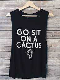 Dark grey crew neck sleeveless racerback tank go sit on a cactus graphic top. Go Sit On A Cactus Tank Black Simple Outfits Types Of Fashion Styles Clothes