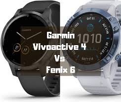 Garmin Vivoactive 4 Vs Fenix 6 What Is The Difference