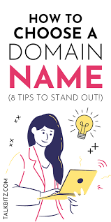 How To Choose A Domain Name 8 Tips To Begin Talkbitz Names For Companies Online Business Marketing How To Start A Blog