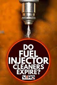 Do Fuel Injector Cleaners Expire