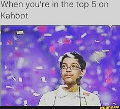 Well, even though the process itself is quite easy. Kahoot Memes