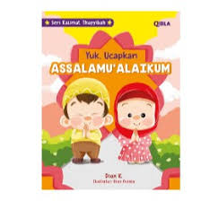 Dengan mengamalkan kalimat thayyibah ketika waktu pembacaannya. Seri Kalimat Thayyibah Ayo Ucapkan Assalamu Alaikum Dian Kristiani Dian Ovieta Santoso Shopee Indonesia