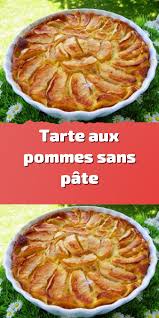Tarte Aux Pommes Sans Pate En 2020 Tarte Aux Pommes Recettes De Cuisine Pomme