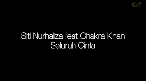 Brownis tranformasi siti nurhaliza 29 1 19 part 1. Siti Nurhaliza Feat Chakra Khan Seluruh Cinta Lirik Youtube