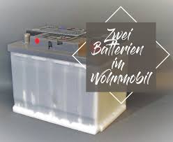 Battery Wohnmobil Anschliessen Batterie Versorgerbatterie Schaltplan Zusatzbatterie Wohnmobil Batterien Starterbatterie