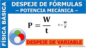 Despeje De Formulas Potencia Mecanica Variable Tiempo Youtube Fisica Formulas Formulas Fisica