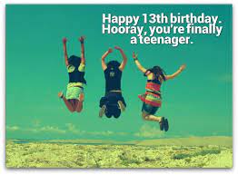 Thank you for always making me feel young at heart and keeping me on my toes. 13th Birthday Wishes Birthday Messages For 13 Year Olds