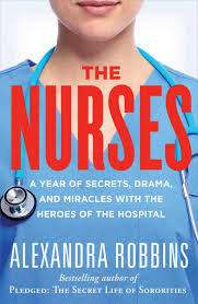 The Nurses: A Year of Secrets, Drama, and Miracles with the Heroes of the  Hospital (Alexandra Robbins) » p.38 » Global Archive Voiced Books Online  Free