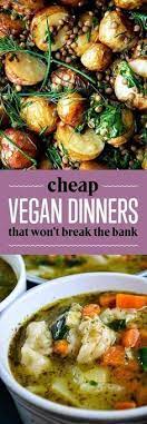 26 Budget Friendly Dinners With No Meat Or Dairy Whole Food Recipes Vegan Dinner Recipes Vegan Dinners