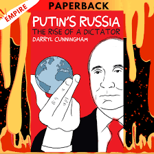 Putin's Russia: The Rise of a Dictator by Darryl Cunningham