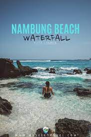 Nambung Beach Waterfall Lombok Indonesia Travel Travel Destinations Asia