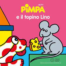 Pimpa e il topino Lino. Ediz. illustrata di Altan - 9788857003085 in Fiabe  e storie illustrate | Libreria Universitaria