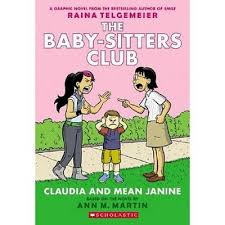Claudia And Mean Janine Baby Sitter S Club Graphix Special Paperback By Ann M Martin The Baby Sitters Club Graphic Novel Books For Boys