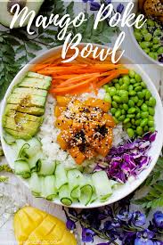 Mango Poke Bowl Poke Bowl Recipe Tofu Dinner Recipes Delicious Salads