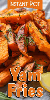 Instant Pot Yam Fries Recipe Homemade Sweet Potato Fries Sweet Potato Recipes Fries Yam Fries