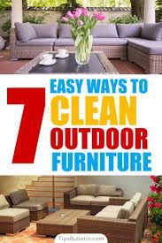 7 Easy Ways To Clean Outdoor Furniture How To Clean Patio Furniture Clean Outdoor Furniture Clean Patio Furniture