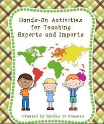 A high level of imports indicates robust. Teaching Exports And Imports Using Hands On Activities Hands On Activities Teaching Social Studies Elementary