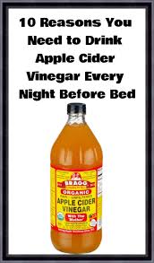 10 Reasons You Need To Drink Apple Cider Vinegar Every Night Before Bed Apple Cider Apple Cider Vinegar Cider
