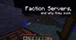 Vote for your favourite and get . Factions Servers And Why They Are So Awful These Days
